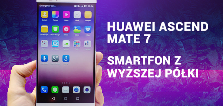 Huawei Ascend Mate 7 – Smartfon Z Wyższej Półki