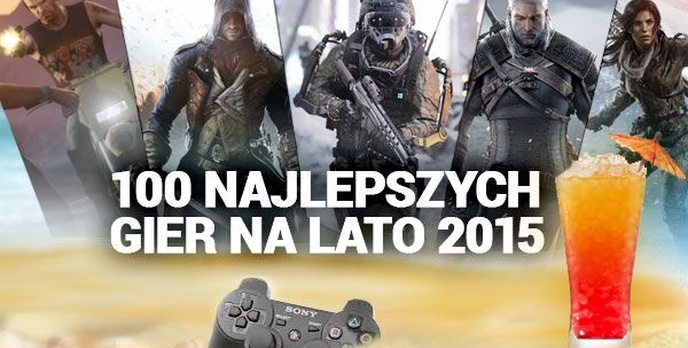 100 Najlepszych Gier na Lato 2015