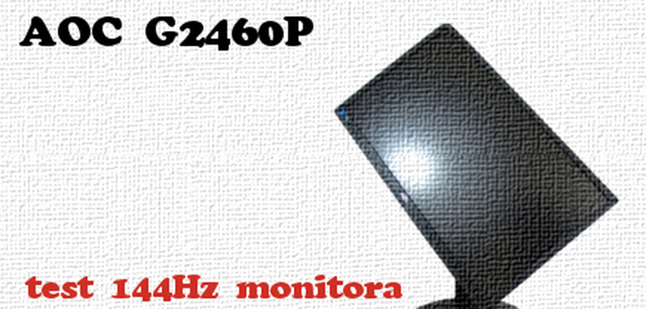 AOC G2460P test 144Hz monitora dla graczy