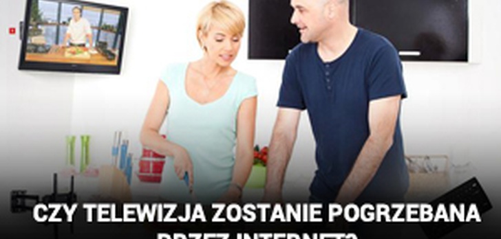 Czy Telewizja Zostanie Pogrzebana Przez Internet?