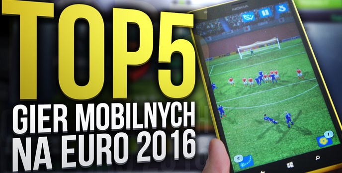 TOP 5 Gier Mobilnych na EURO 2016!