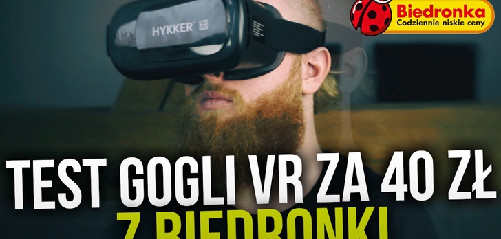 Hykker VR Glasses - Test Gogli VR za 40 zł z Biedronki!