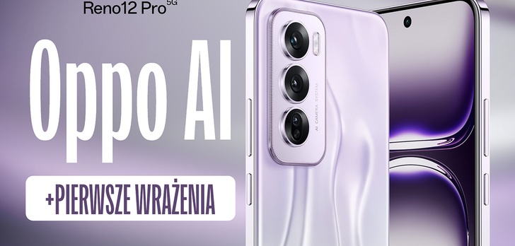 OPPO AI zadebiutowało wraz z OPPO Reno12 Pro 5G