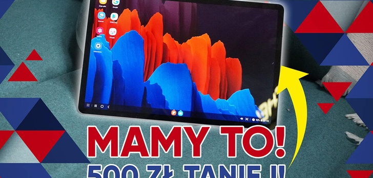 Galaxy Tab S7+ 500 zł taniej - Mamy promocje dla każdego!