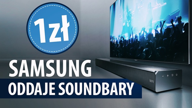 Samsung rozdaje soundbary za złotówkę - Do telewizora