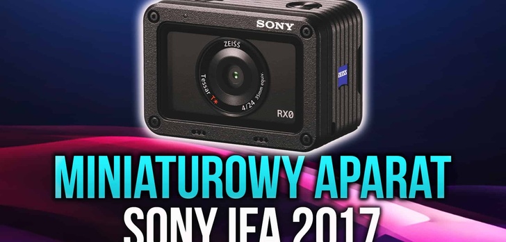 IFA 2017 - Sony Prezentuje Miniaturowy Aparat Fotograficzny!