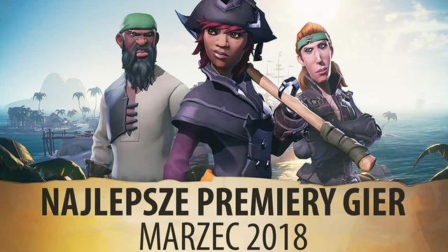 Najlepsze Premiery Gier Marzec 2018 – Final Fantasy XV, The Wizards, Sea of Thieves, Far Cry 5