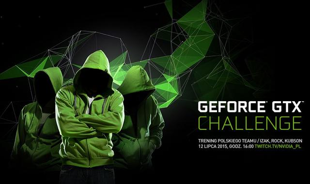 NVIDIA GeForce GTX Challenge - Będzie Się Działo!