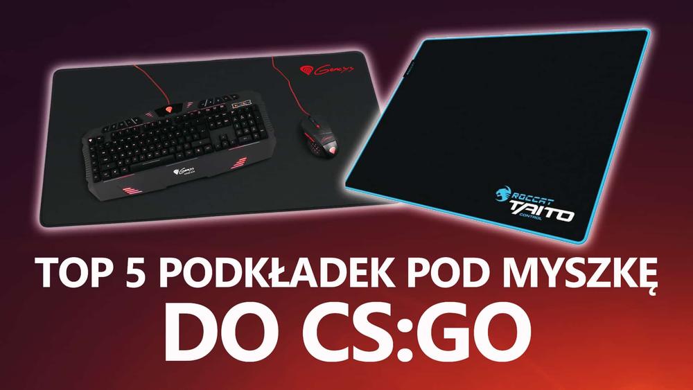 TOP 5 Podkładek Pod Myszkę do CS:GO