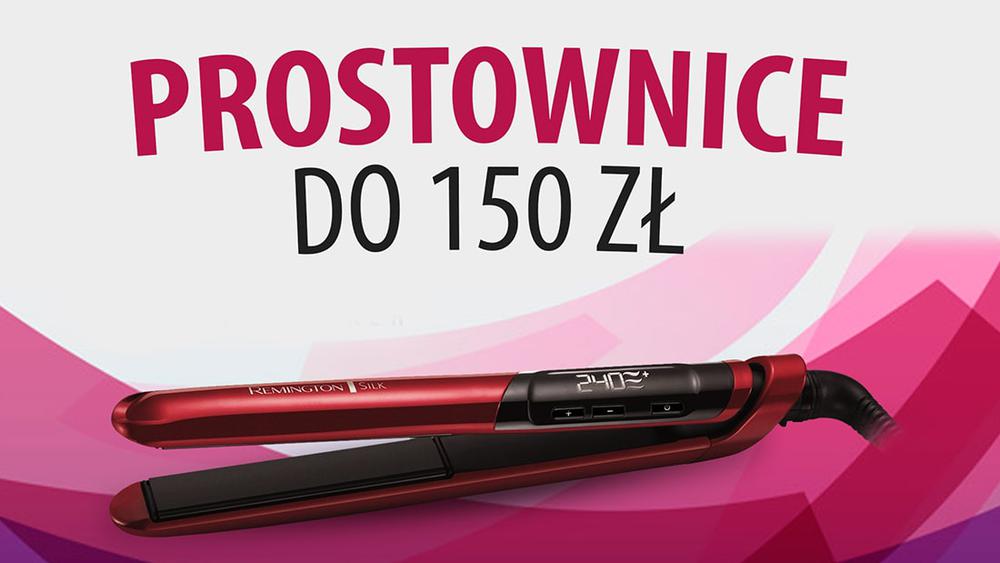 Prostownice do włosów do 150 zł |TOP 7|