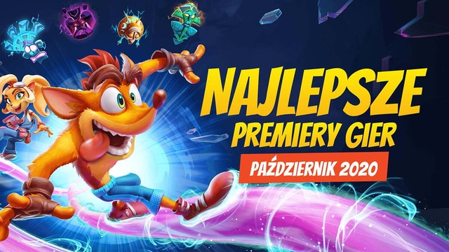 Najlepsze Premiery Gier Październik 2020 - Crash Bandicoot 4, Watch Dogs: Legion