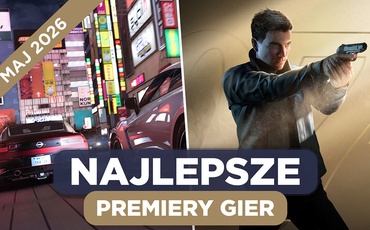 Najlepsze Premiery Gier Maj 2026 - Forza Horizon 6 i 007: First Light