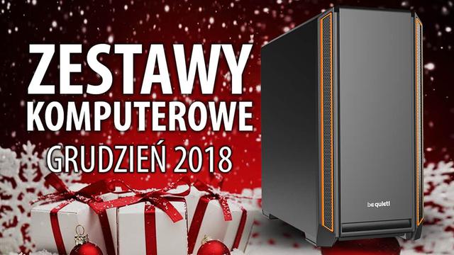 Jaki Komputer Wybrać? Propozycje na Grudzień 2018