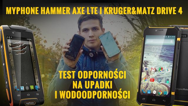 Kruger&Matz Drive 4 i myphone Hammer Axe LTE - Test Odporności na Upadki i Wodoodporności