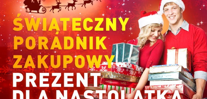 Świąteczny Poradnik Zakupowy #4 - Dla NASTOLATKÓW cz. I