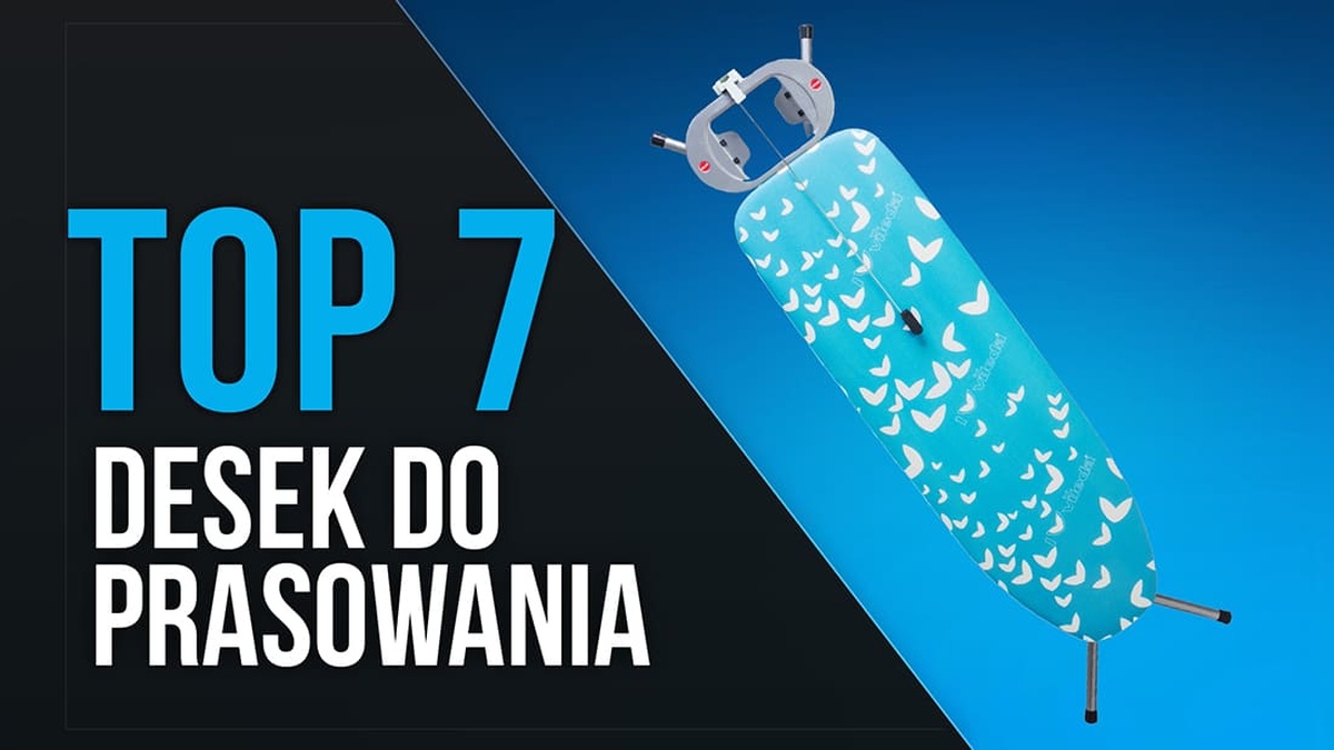 TOP 7 Desek do prasowania - Jak ułatwić prasowanie?