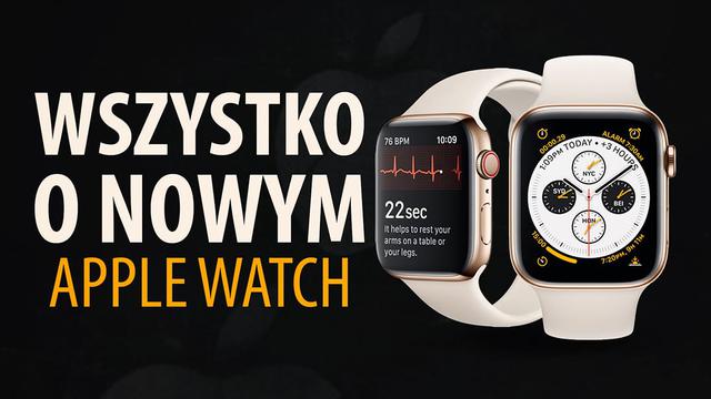Wszystko o nowym Apple Watch 4!