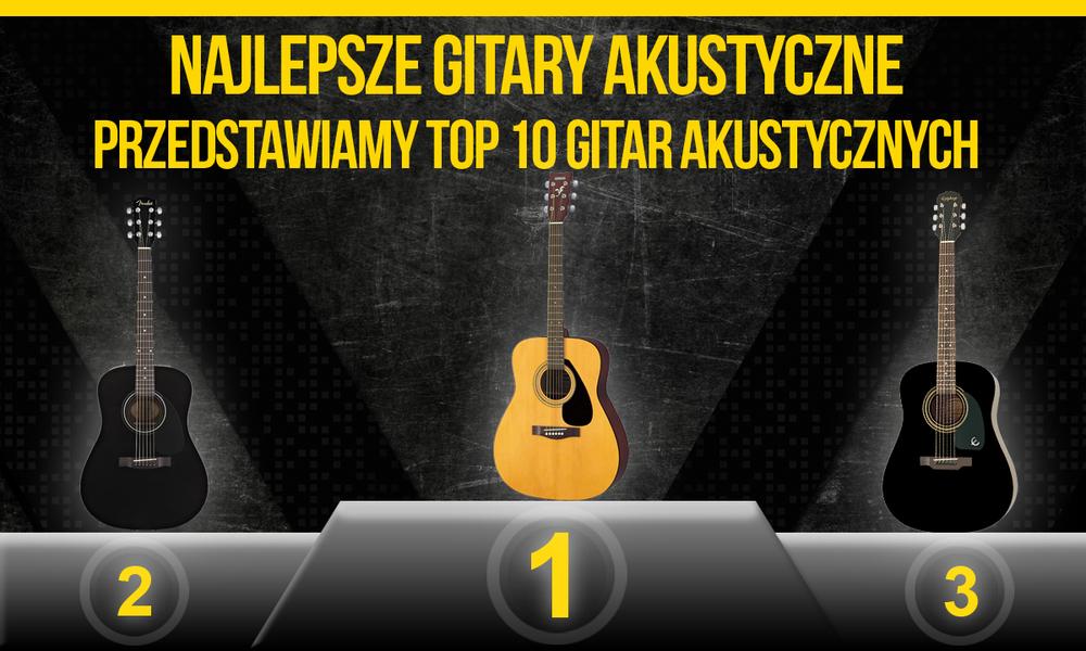 Najlepsze Gitary Akustyczne – Przedstawiamy TOP10 Gitar Akustycznych