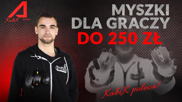 Myszka do CS:GO za 250 zł - Jaką Myszkę Kupić do Gier?