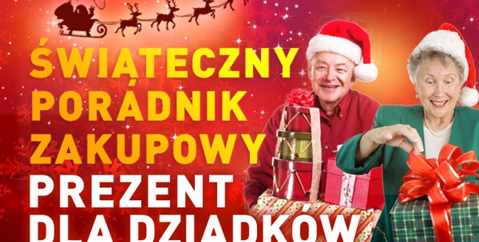 Świąteczny Poradnik Zakupowy #6 - Dla DZIADKÓW