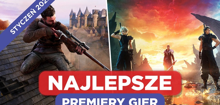 Najlepsze Premiery Gier Styczeń 2025 - Final Fantasy VII Rebirth, Sniper Elite: Resistance