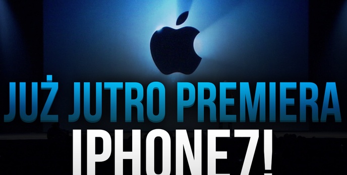 iPhone 7 – Już Jutro Wielka Premiera!