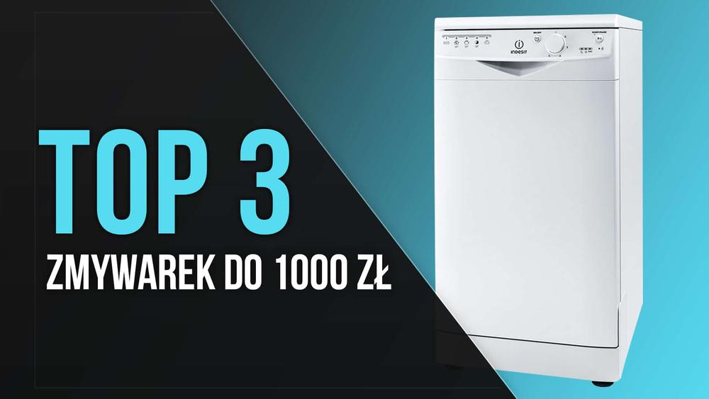 TOP 3 Zmywarek do 1000 zł - Oszczędność Czasu i Wysiłku!