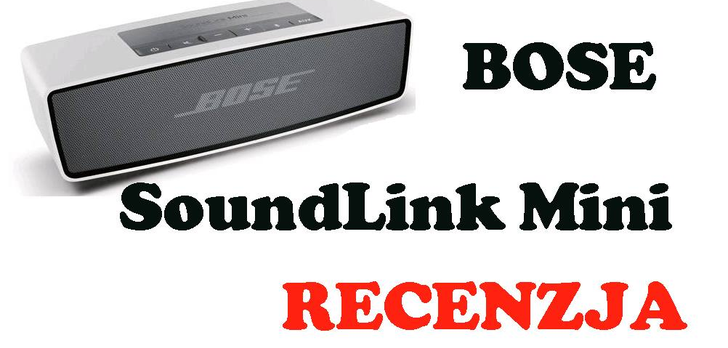 Bose Soundlink Mini [RECENZJA]