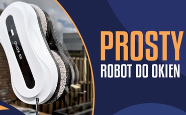 Niedrogi robot do okien… i nie tylko. Sprawdzamy Ovox R8