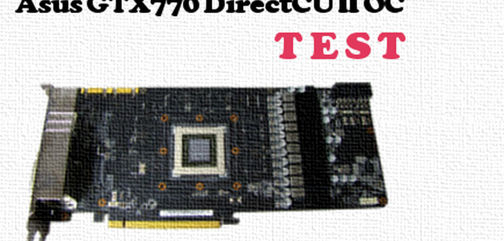 Asus GTX 770 DirectCU II OC Test i Recenzja