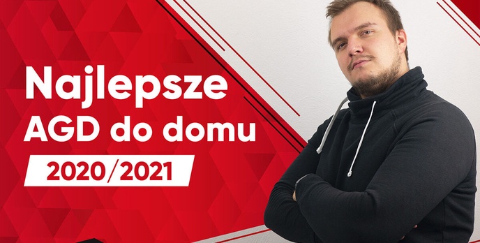 Dom przyszłości już dziś! Najlepsze AGD na 2021 rok