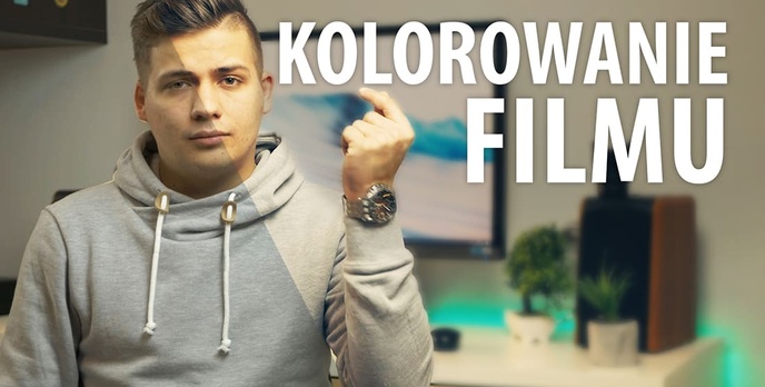 Jak tworzyć ładne filmy? Co to jest color grading?