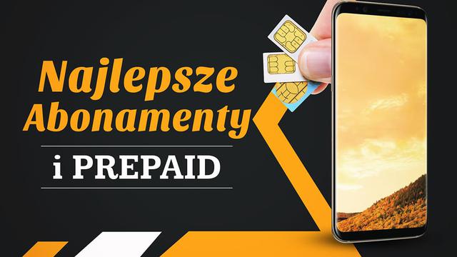 Ranking i Porównanie Ofert Komórkowych - Najlepsze Abonamenty i Prepaid - Wrzesień 2019