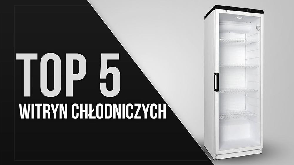 TOP 5 Witryn chłodniczych wolnostojących - Zaawansowane chłodzenie