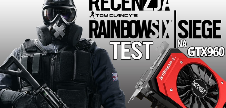 Rainbow Six: Siege - Recenzja - TEST Nvidia TXAA na GTX 960