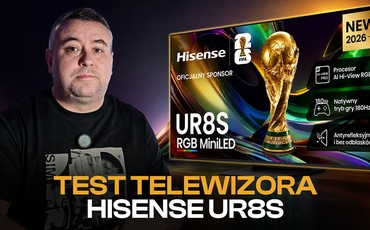 Hisense UR8S, czyli jak zrobić telewizor po mistrzowsku
