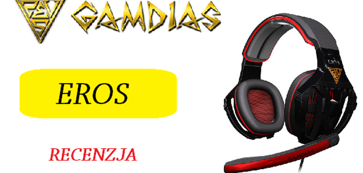 Gamdias Eros - Czym Zaskoczył Nas Nowy Headset Dla Graczy