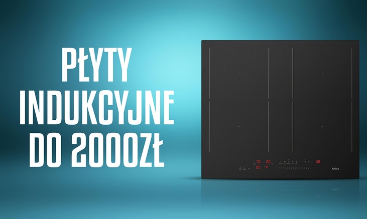 Płyta indukcyjna do 2000 zł Ranking | TOP 5