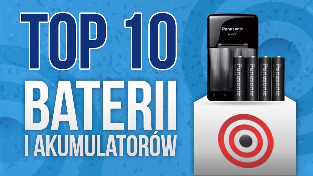 Kupujemy Baterie – TOP 10 Pojemnych Akumulatorów