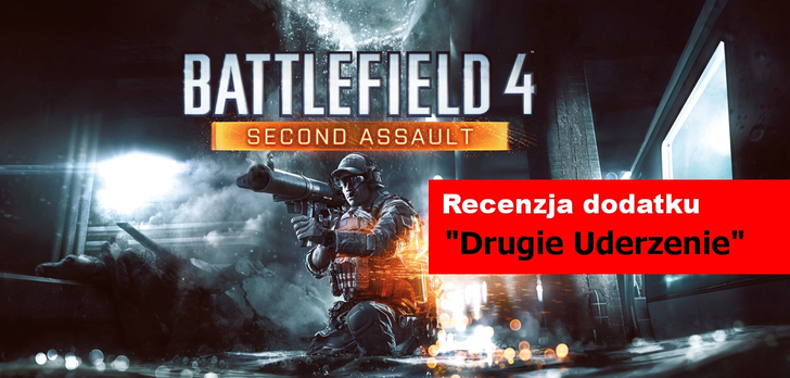 Second Assault, czyli recenzja drugiego dodatku dla Battlefielda 4 [Drugie Uderzenie]