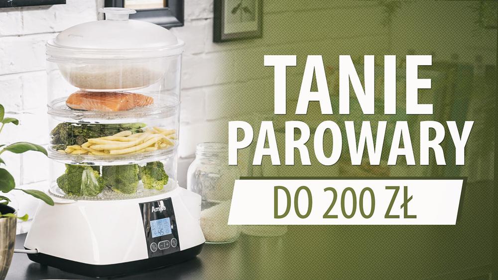 Jaki tani parowar do 200 zł?