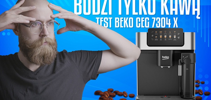 Wszystko czego potrzeba kawoszom? Testujemy Beko CEG 7304 X