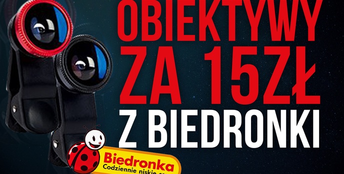 Dobre Obiektywy z Biedronki za 15 zł?