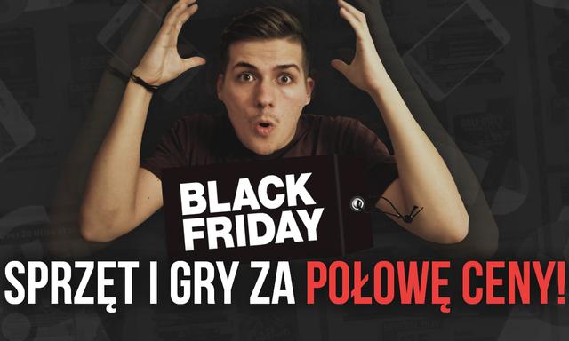 Black Friday 2016 - Sprzęt i Gry za Połowę Ceny!