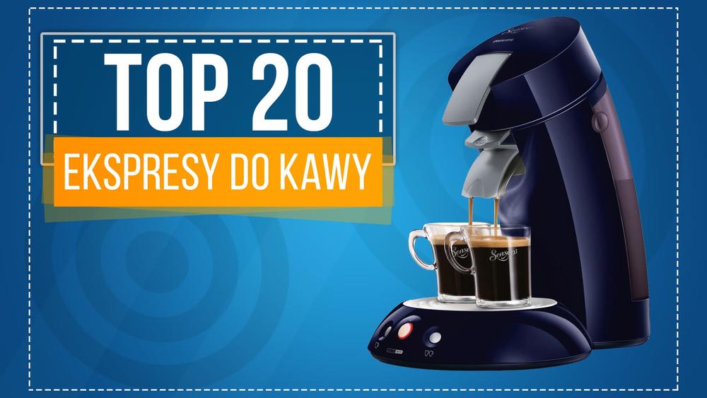 Wybieramy Ekspres do Kawy - TOP 20 Najlepiej Sprzedających się Ekspresów!