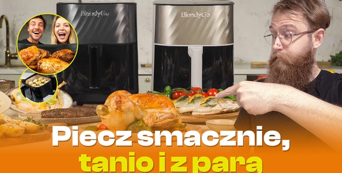 BlendyGo Air - stylowa frytkownica beztłuszczowa z parą. Test