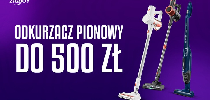 Tani odkurzacz pionowy do około 500 zł Ranking | TOP 5
