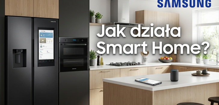 Jak działa Smart Home Samsung? 4 zastosowania SmartThings na co dzień