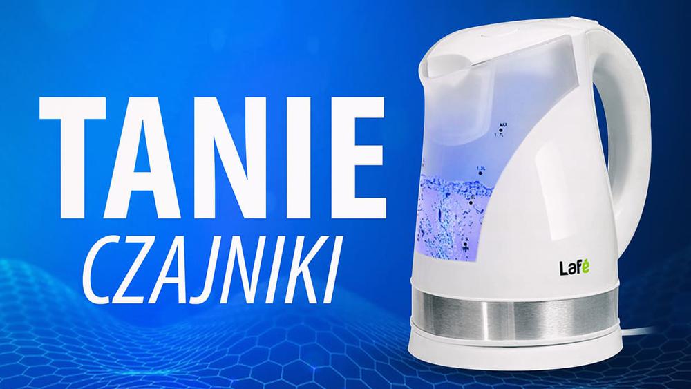 Tanie czajniki elektryczne do 50 zł | TOP 5 |