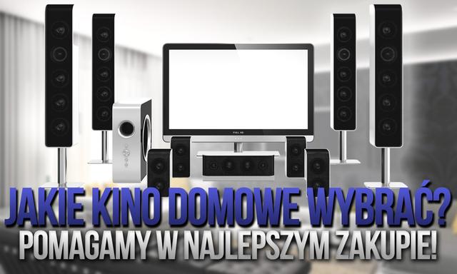 Jakie Kino Domowe Wybrać – Pomagamy w Najlepszym Zakupie!